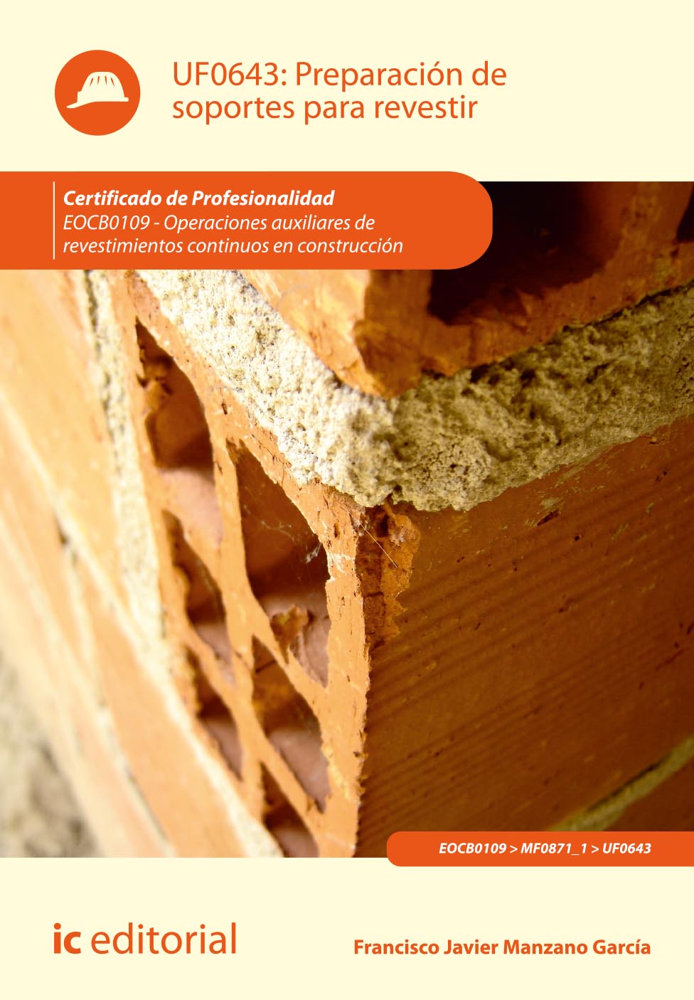 Preparación de soportes para revestir. EOCB0109 - Operaciones auxiliares de revestimientos continuos en construcción