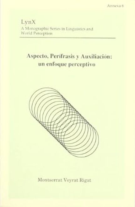 Aspecto, perífrasis y auxiliación: un enfoque perceptivo