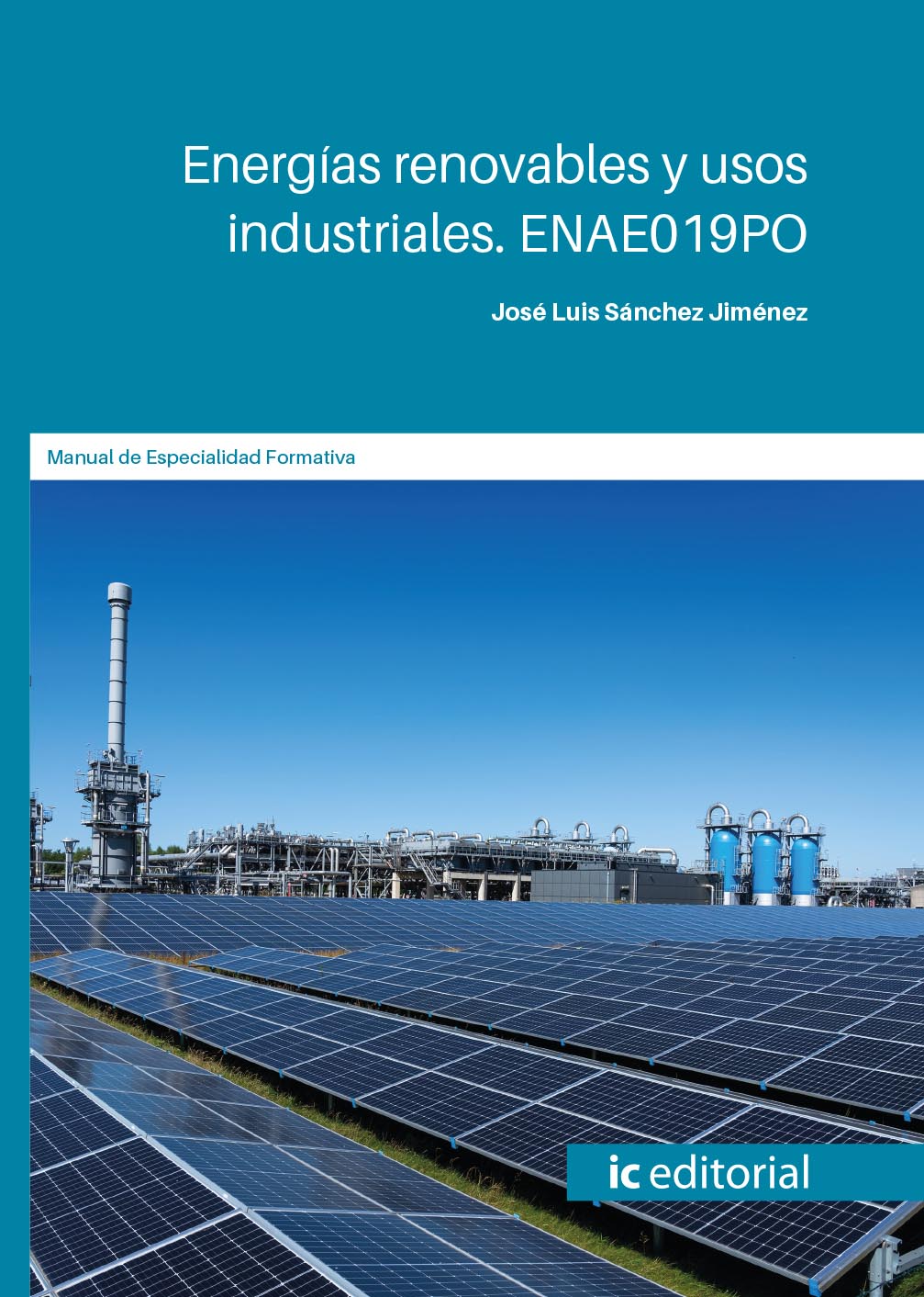 Energías renovables y usos industriales. ENAE019PO