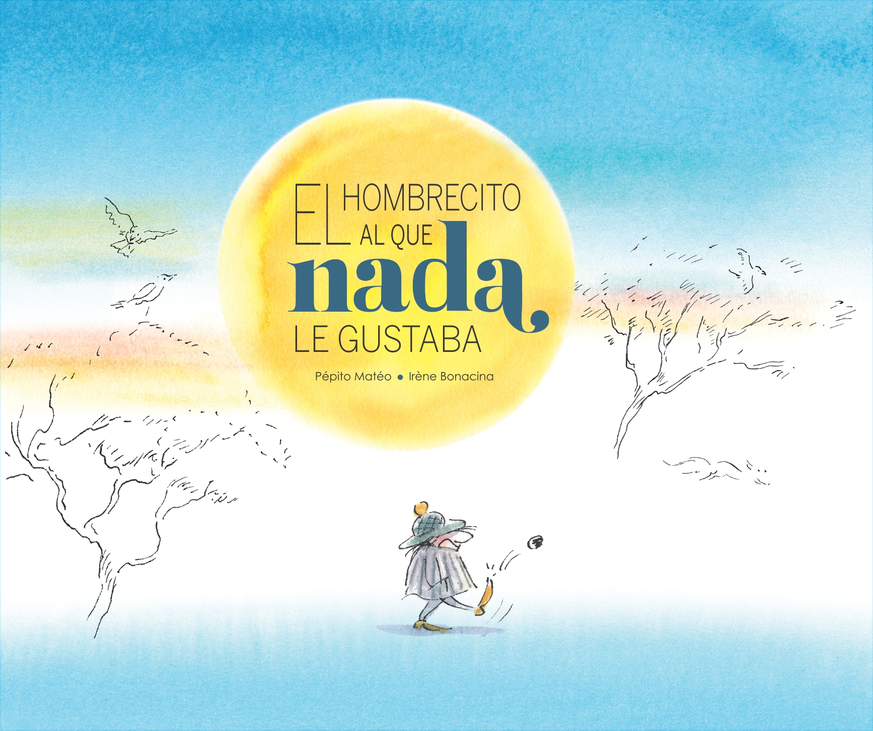 El hombrecito al que nada gustaba