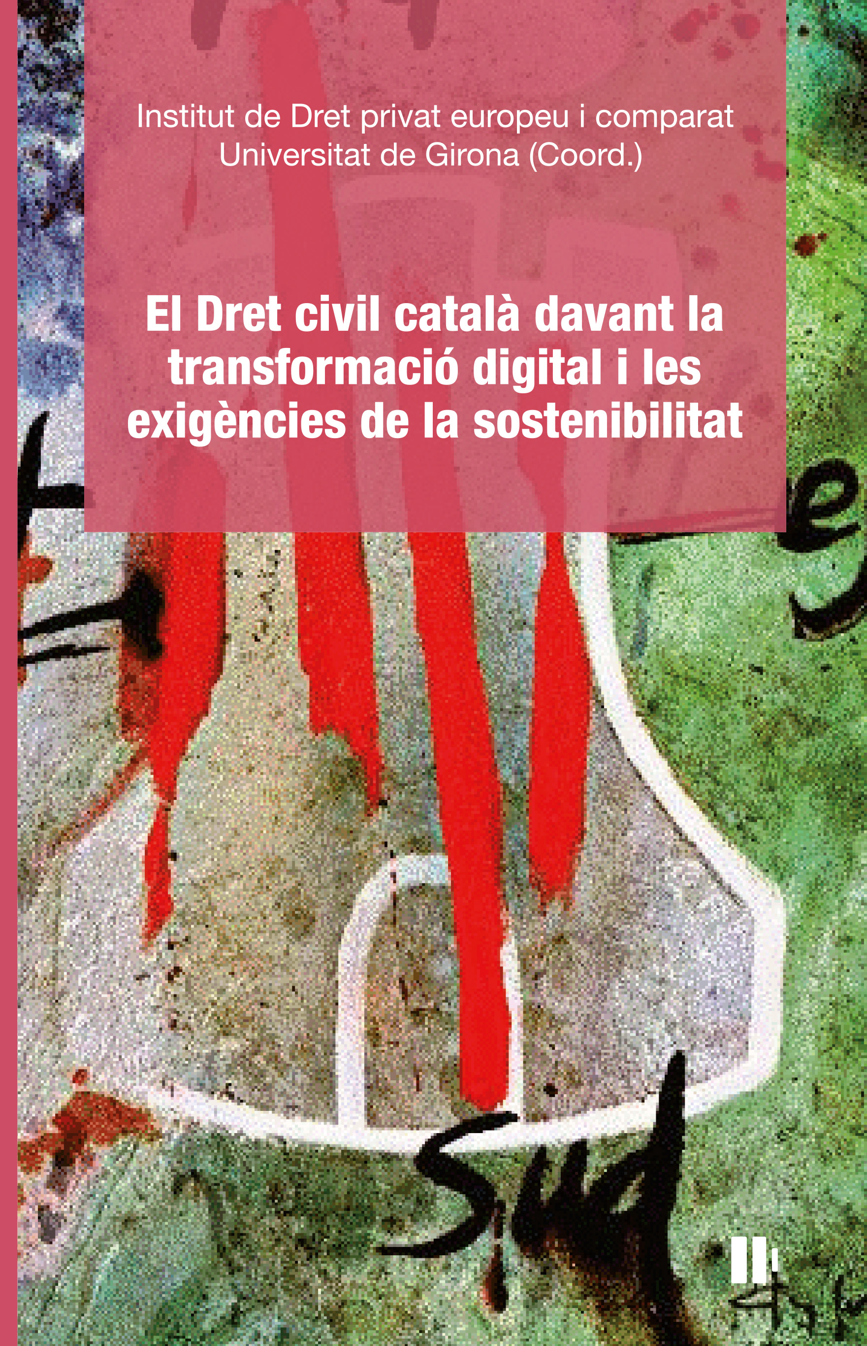 El Dret civil català davant la transformació digital i les exigències de la sostenibilitat