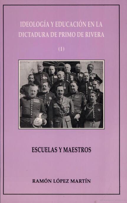 Ideología y educación en la Dictadura de Primo de Rivera (I). Escuelas y maestros