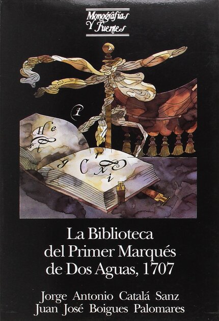 La biblioteca del primer marqués de Dos Aguas, 1707