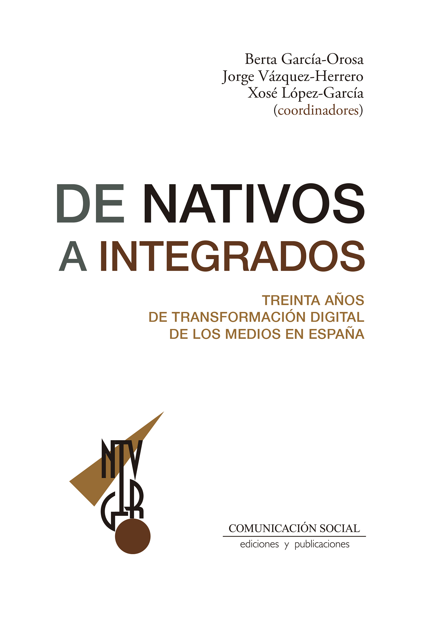 De nativos a integrados. Treinta años de transformación digital de los medios en España