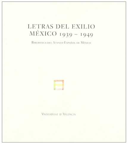 Letras del exilio. México 1939-1949