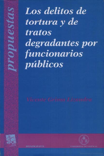 Los delitos de tortura y de tratos degradantes por funcionarios públicos