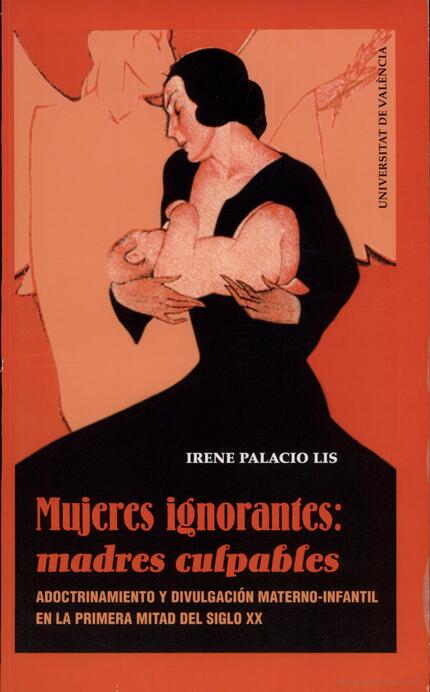 Mujeres ignorantes: madres culpables