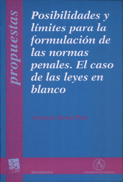 Posibilidades y límites para la formulación de las normas penales. El caso de las leyes en blanco