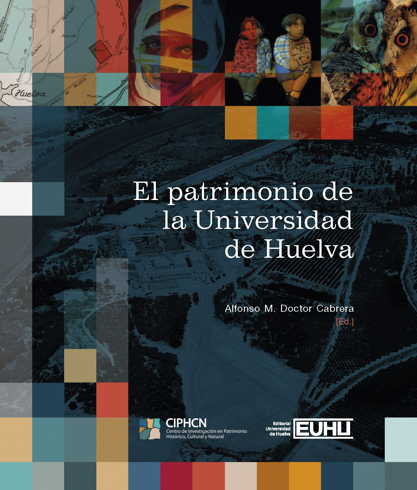 El patrimonio de la Universidad de Huelva