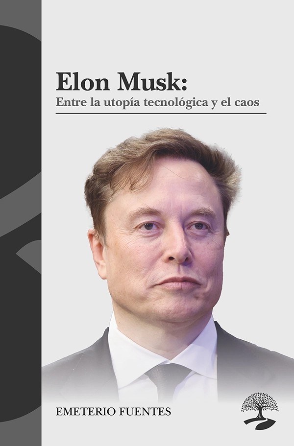 Elon Musk: entre la utopía tecnológica y el caos