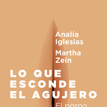 Lo que se esconde en el agujero
