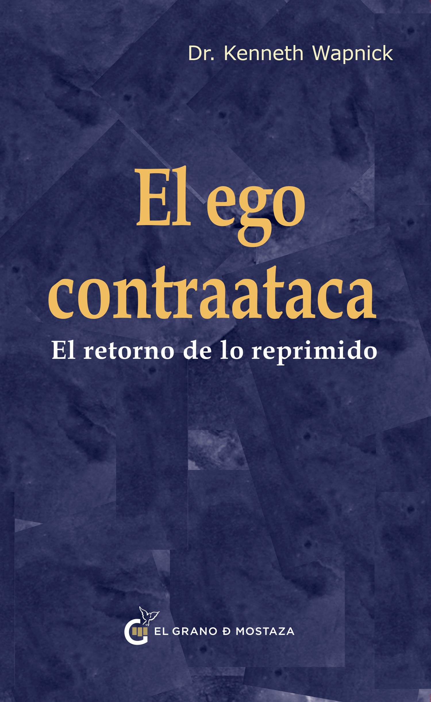 El ego contraataca. El retorno de lo reprimido