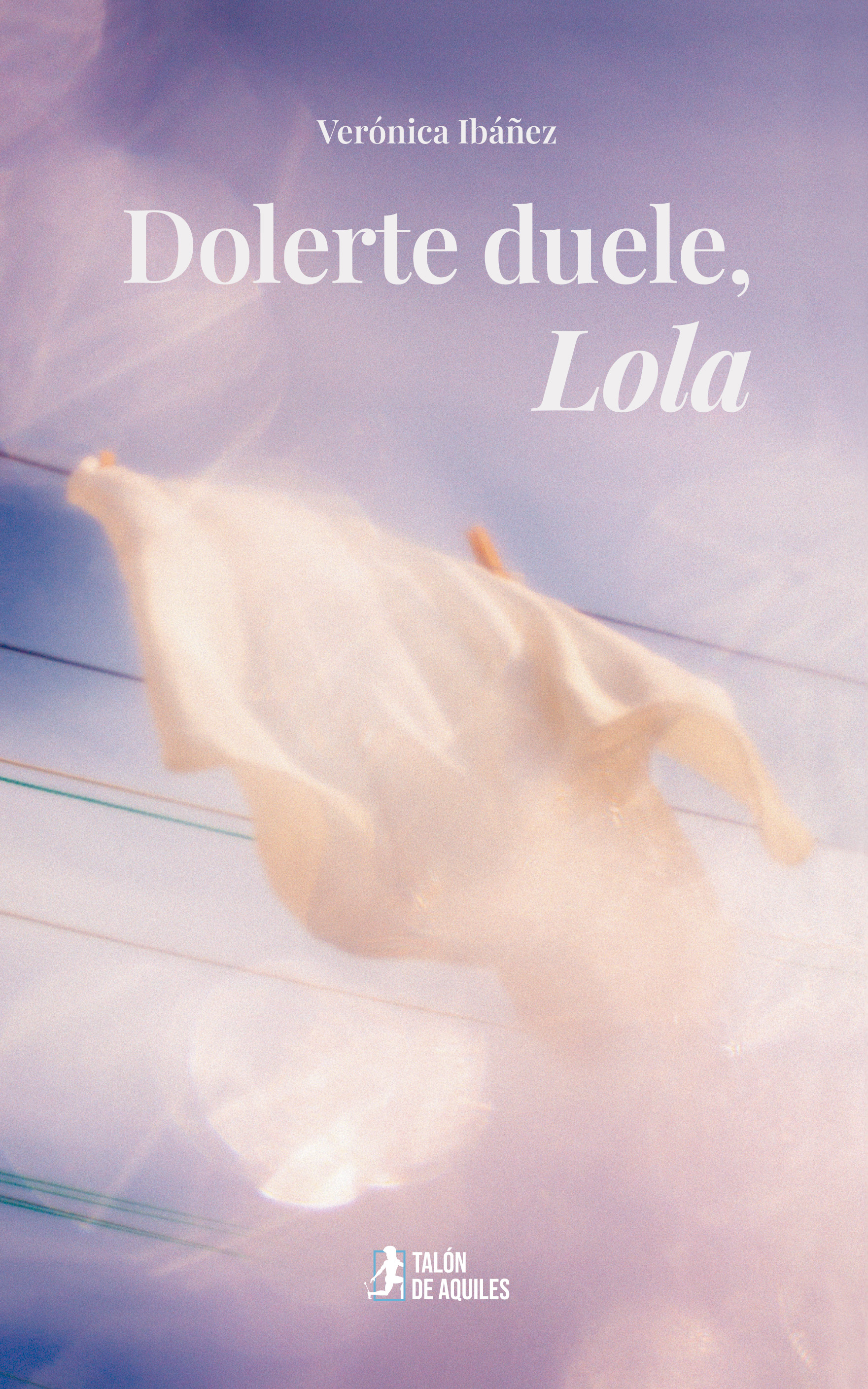 Dolerte duele, Lola