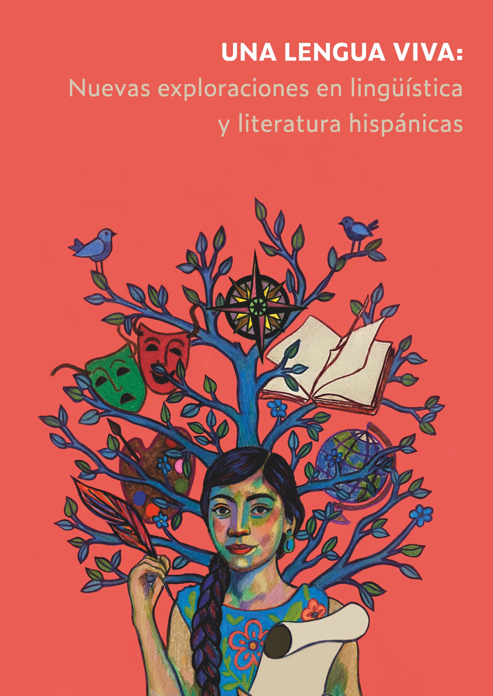 Una lengua viva: nuevas exploraciones en lingüística y literatura hispánicas