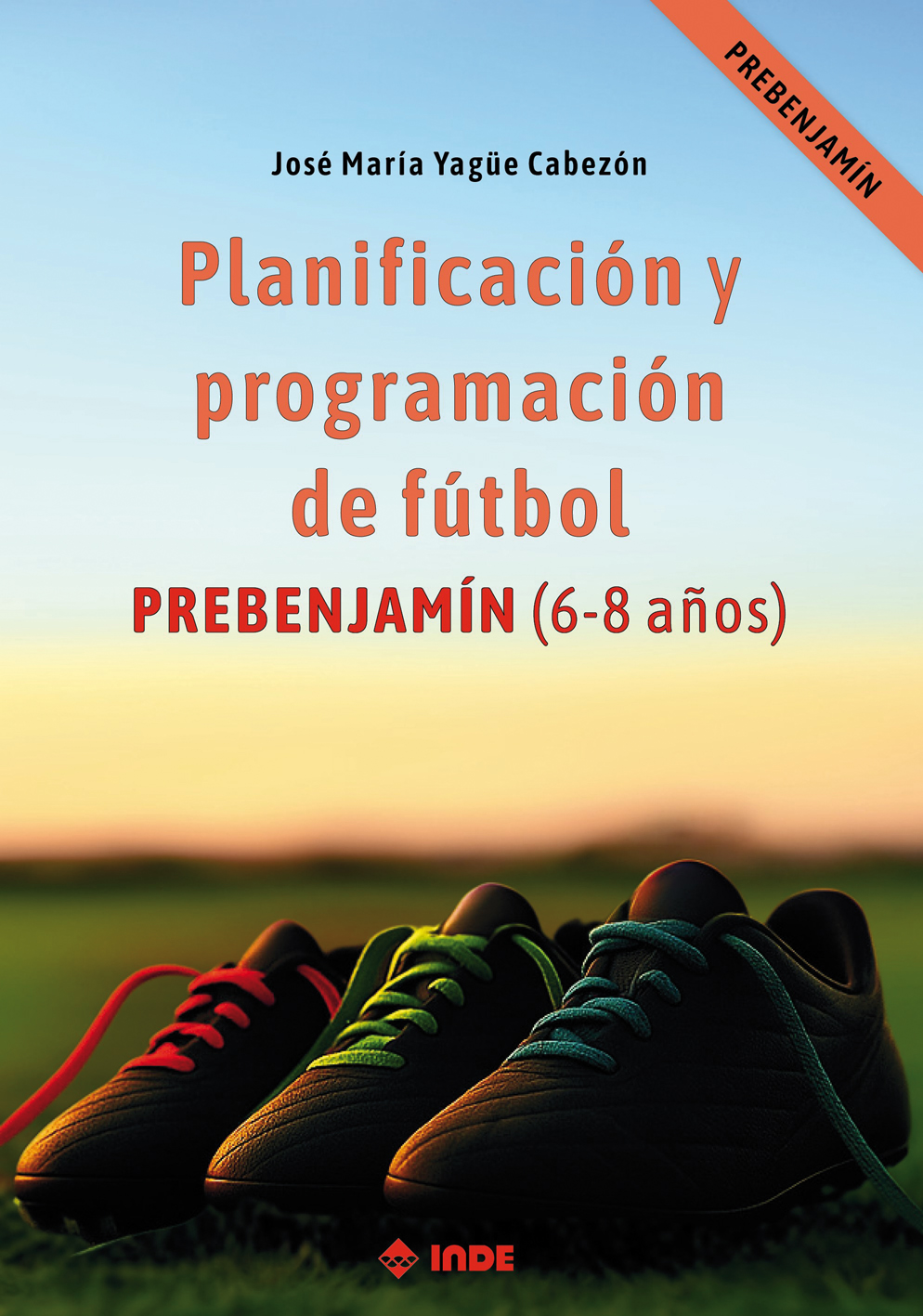 Planificación y programación de fútbol. Prebenjamín (6-8 años)