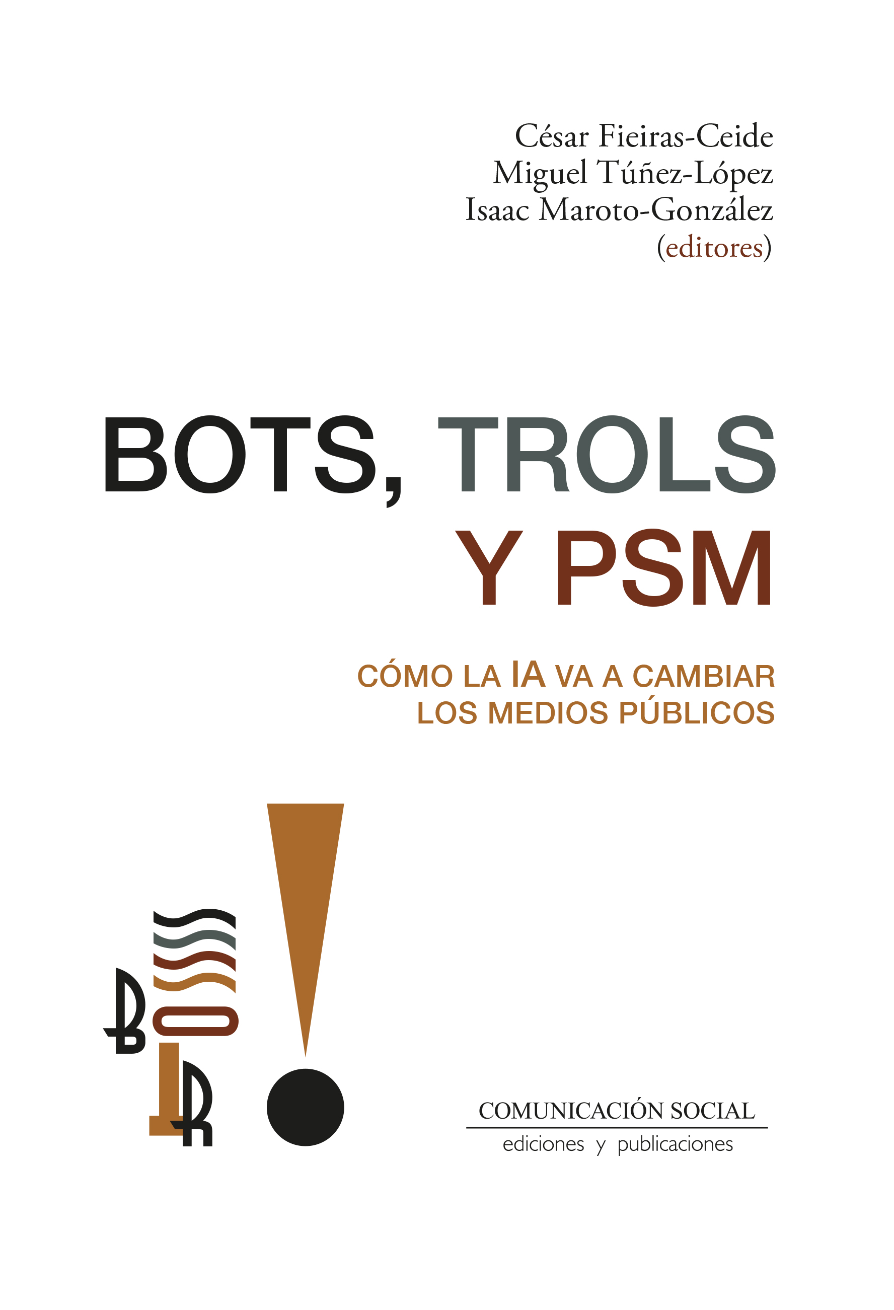 Bots, trols y PSM. Cómo la IA va a cambiar los medios públicos