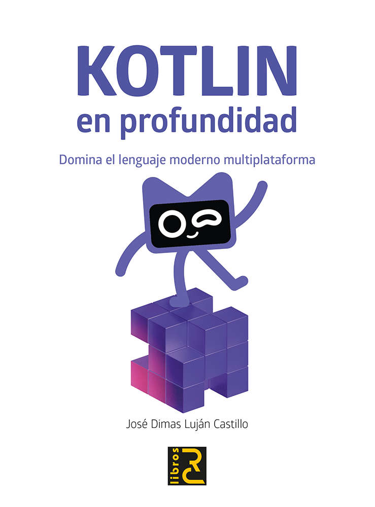 KOTLIN en profundidad. Domina el lenguaje moderno multiplataforma