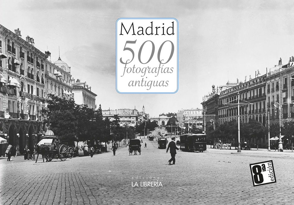 Madrid 500 fotografías antiguas