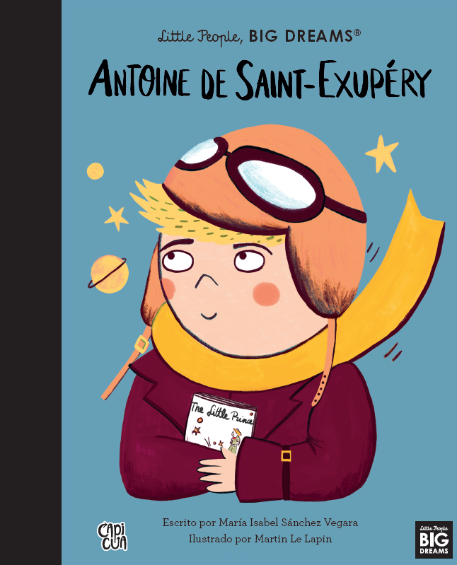 Little people, big dreams: Antoine de Saint-Exupéry