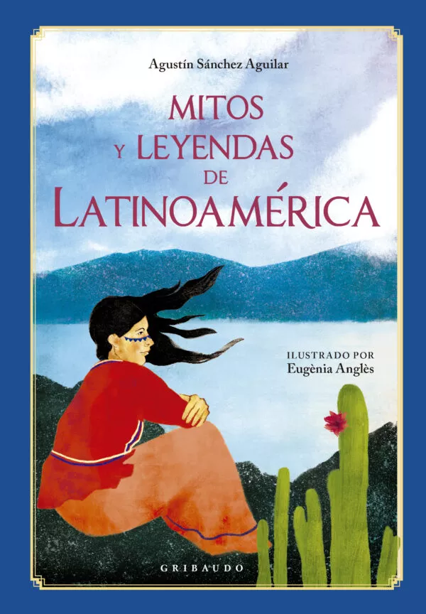 Mitos y leyendas de Latinoamérica