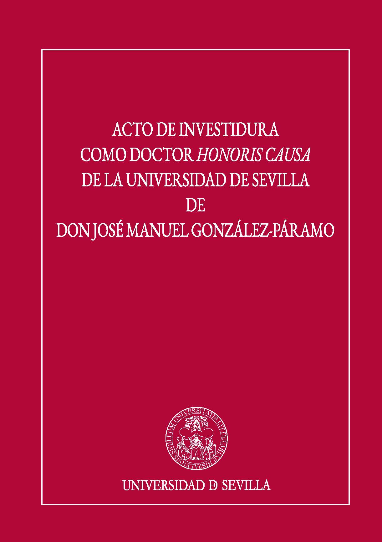 Acto de investidura como doctora honoris causa de la Universidad de Sevilla de Don José Manuel González-Páramo