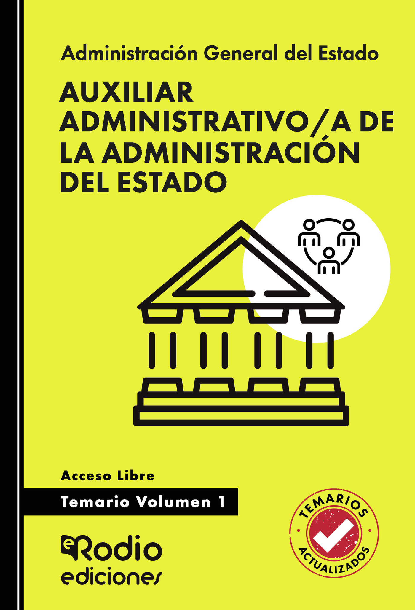 Auxiliar Administrativo a de la Administración del Estado. Temario. Volumen 1. Acceso Libre