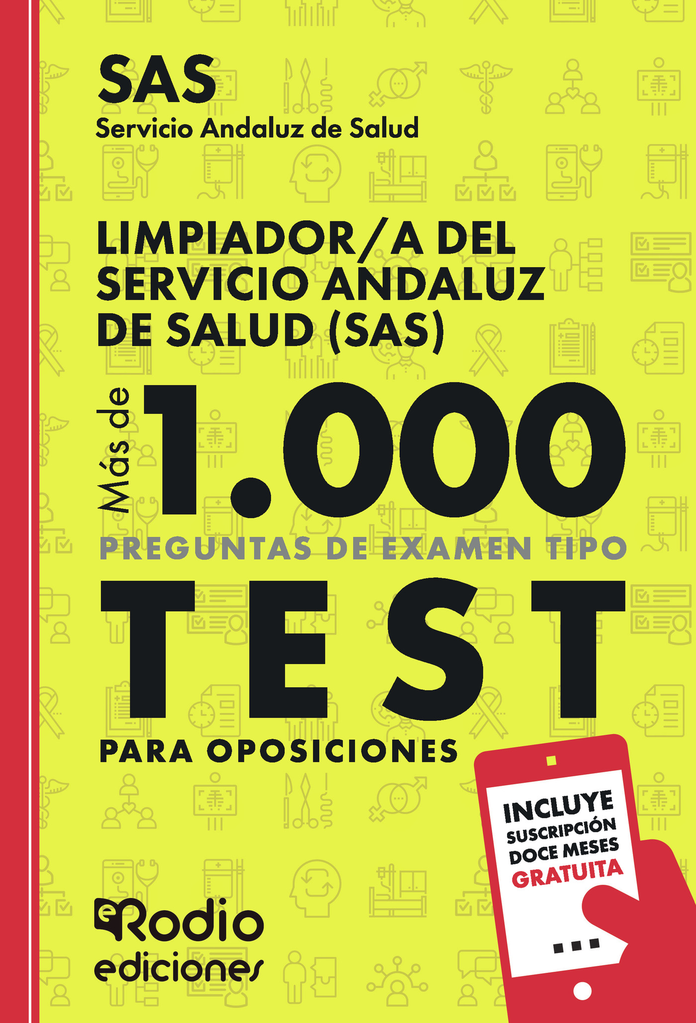 Limpiador a del Servicio Andaluz de Salud (SAS). Más de 1.000 preguntas de examen tipo test para oposiciones
