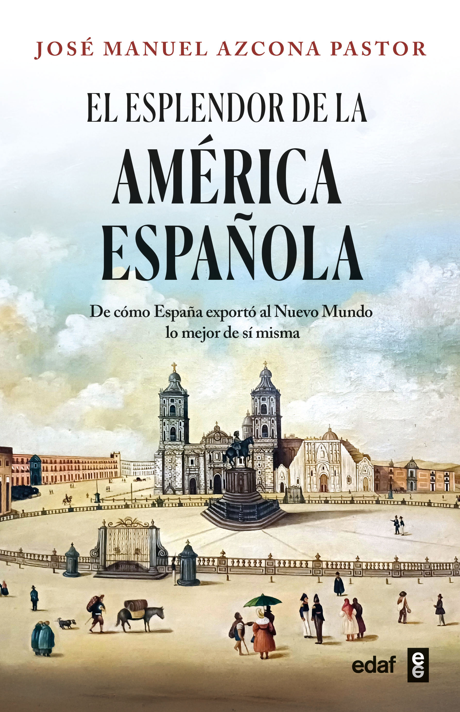 El esplendor de la América española