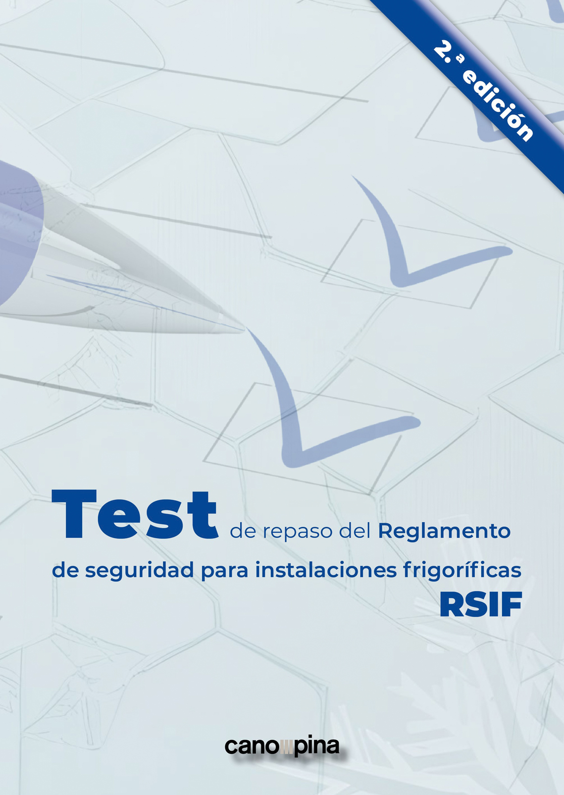 Test de repaso del Reglamento de seguridad para instalaciones frigoríficas 2ª edición