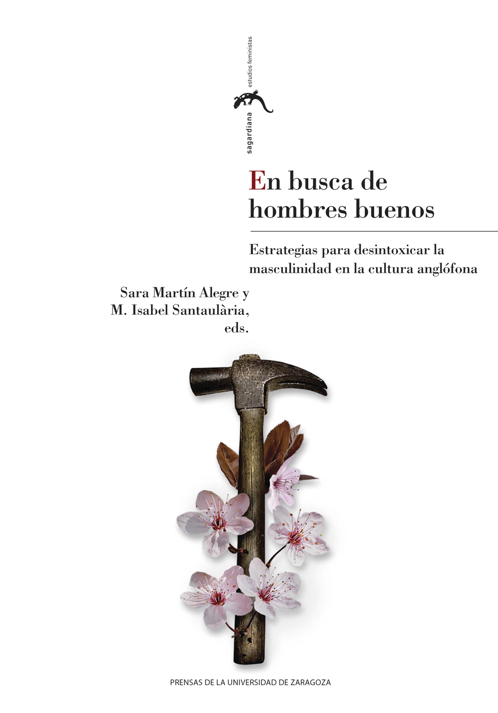 En busca de hombres buenos. Estrategias para desintoxicar la masculinidad en la cultura anglófona