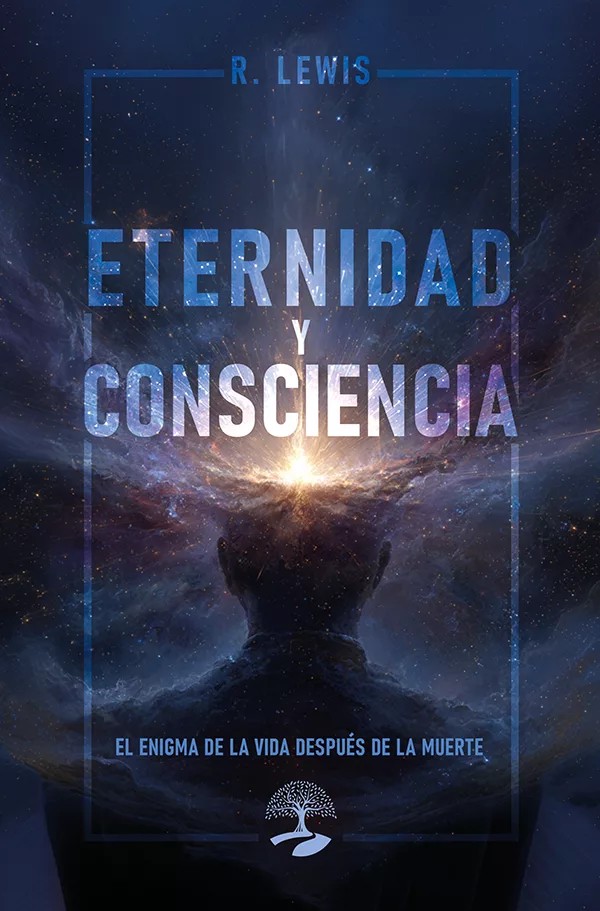 Eternidad y consciencia: el enigma de la vida después de la muerte
