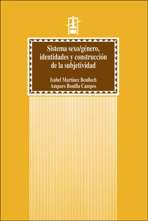 Sistema sexo/género, identidades y construcción de la subjetividad
