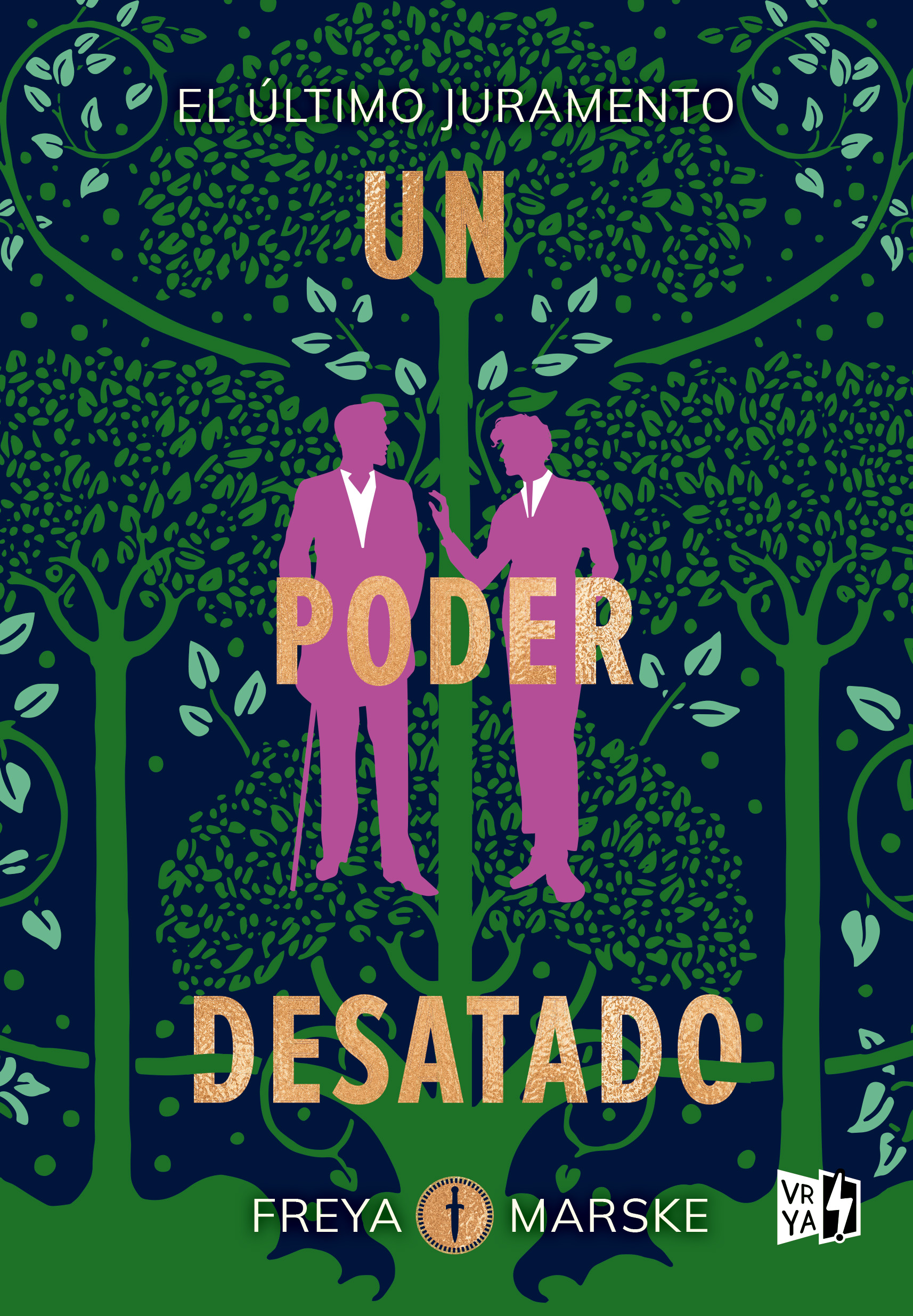 Un poder desatado (El último juramento 3)