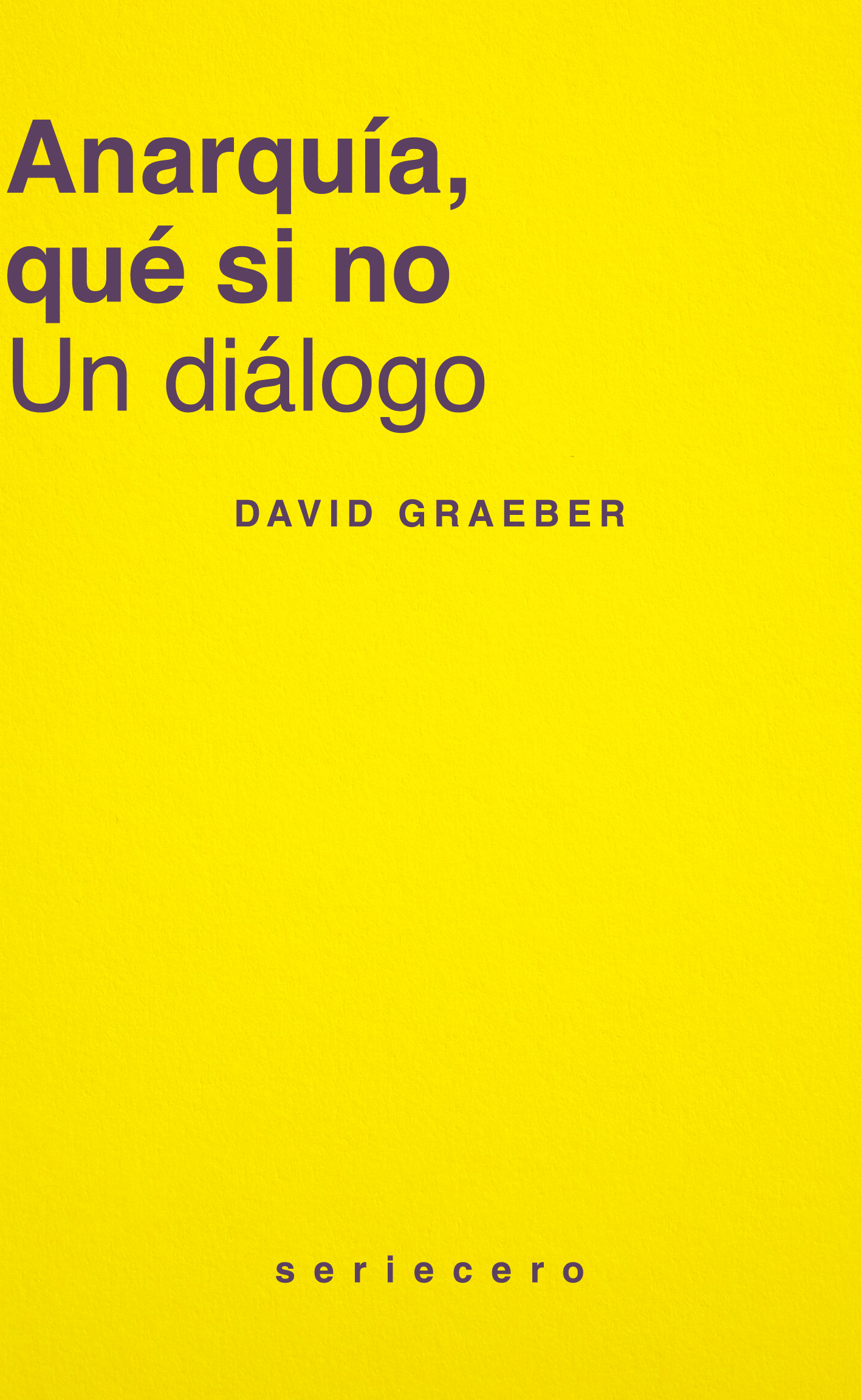 Anarquía, qué si no