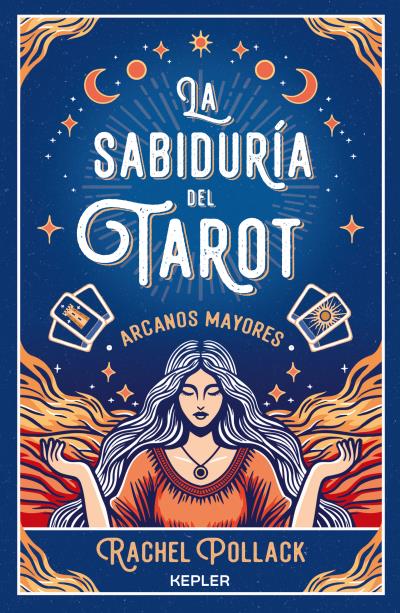 La sabiduría del Tarot de Rachel Pollack: arcanos mayores