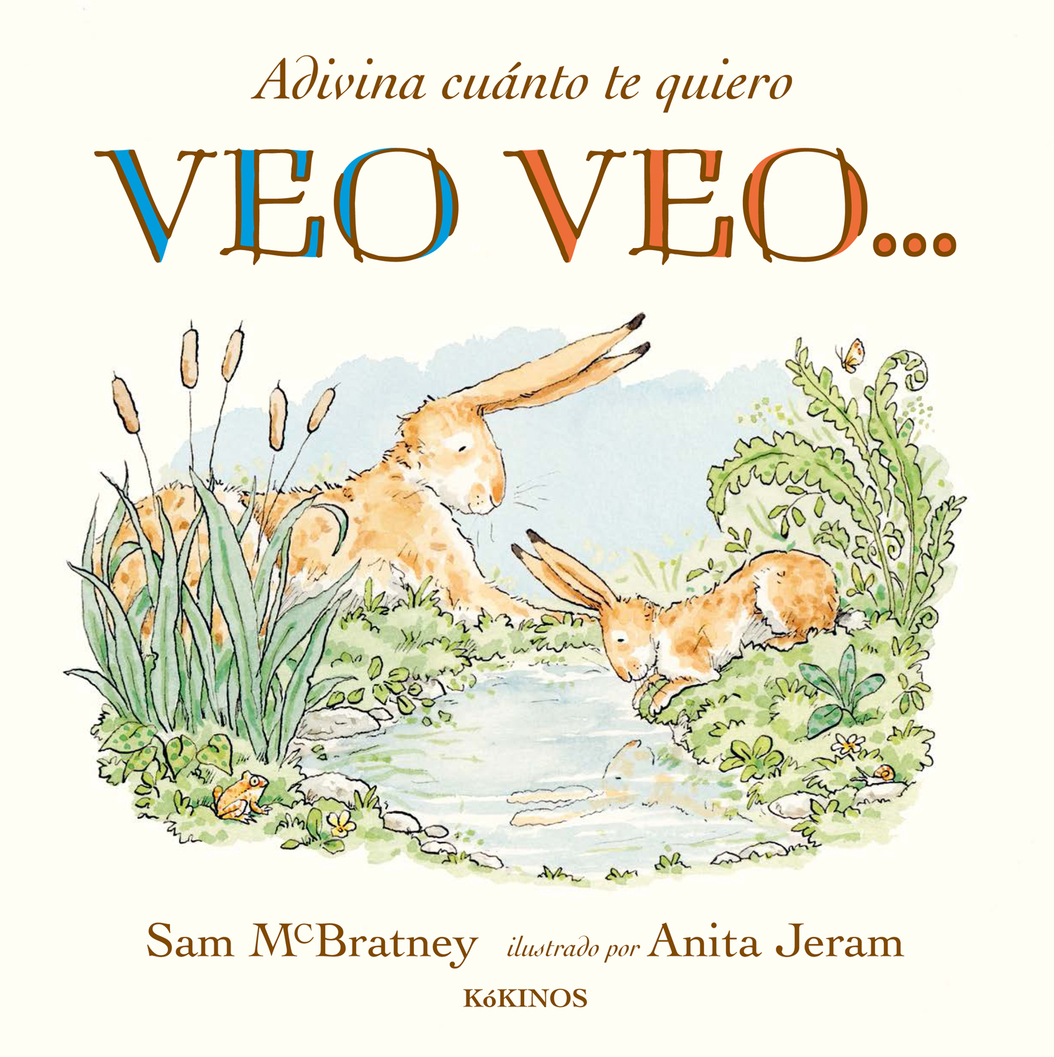 Adivina cuánto te quiero. Veo veo…