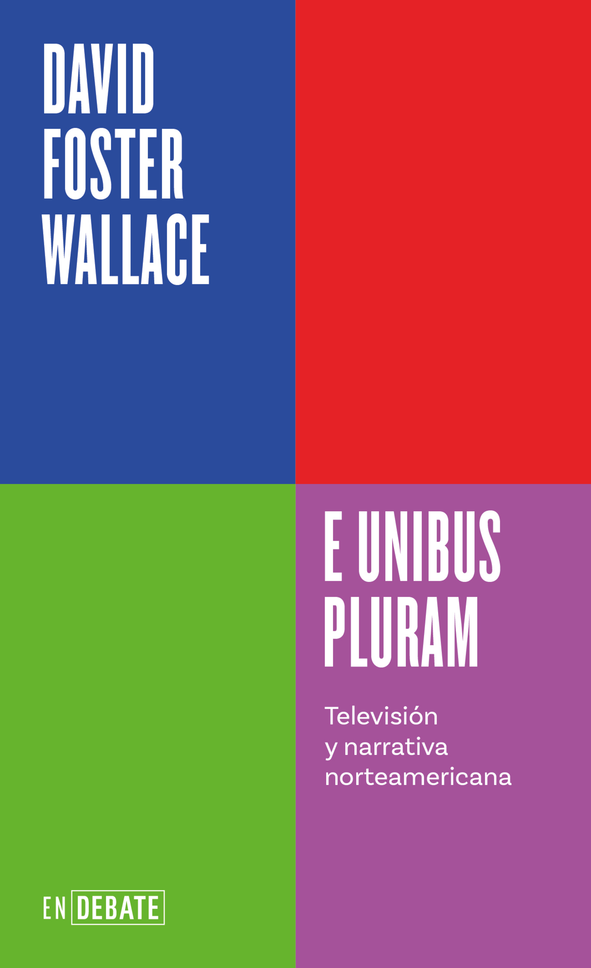 E unibus pluram ( Serie ENDEBATE )
