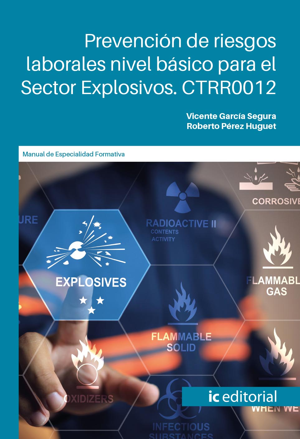 Prevención de riesgos laborales nivel básico para el sector explosivos. CTRR0012