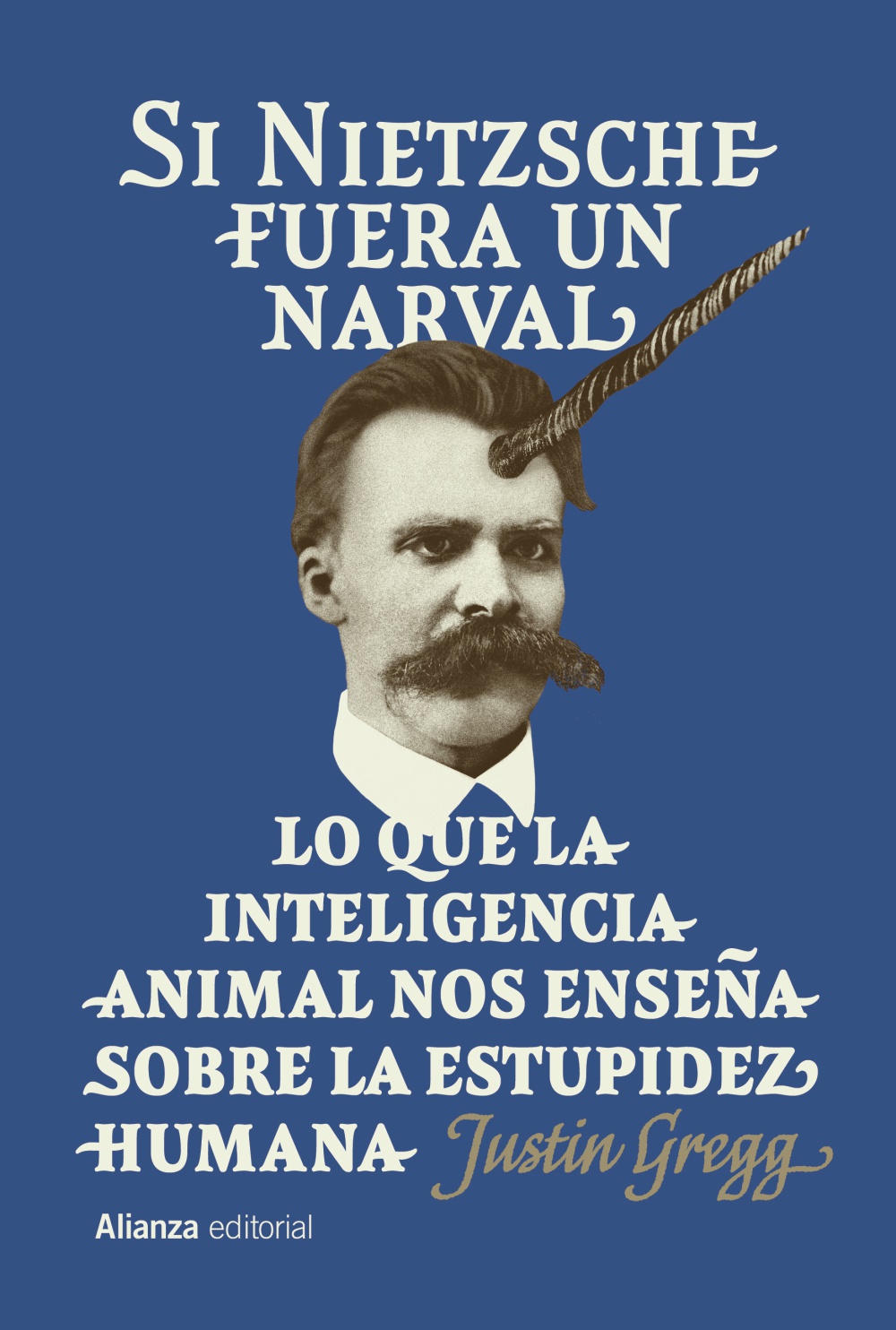 Si Nietzsche fuera un narval
