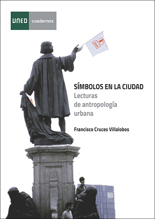Símbolos en la ciudad. Lecturas de antropología urbana