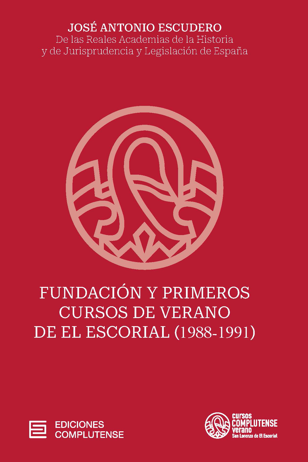 Fundación y primeros Cursos de Verano de El Escorial (1988-1991)
