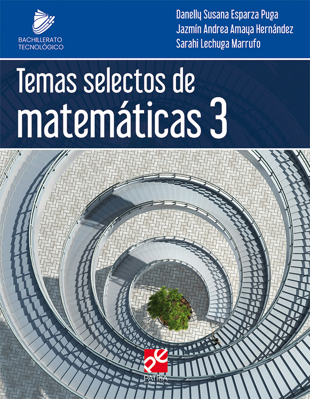Temas selectos de matemáticas 3. Serie achillerato tecnológico