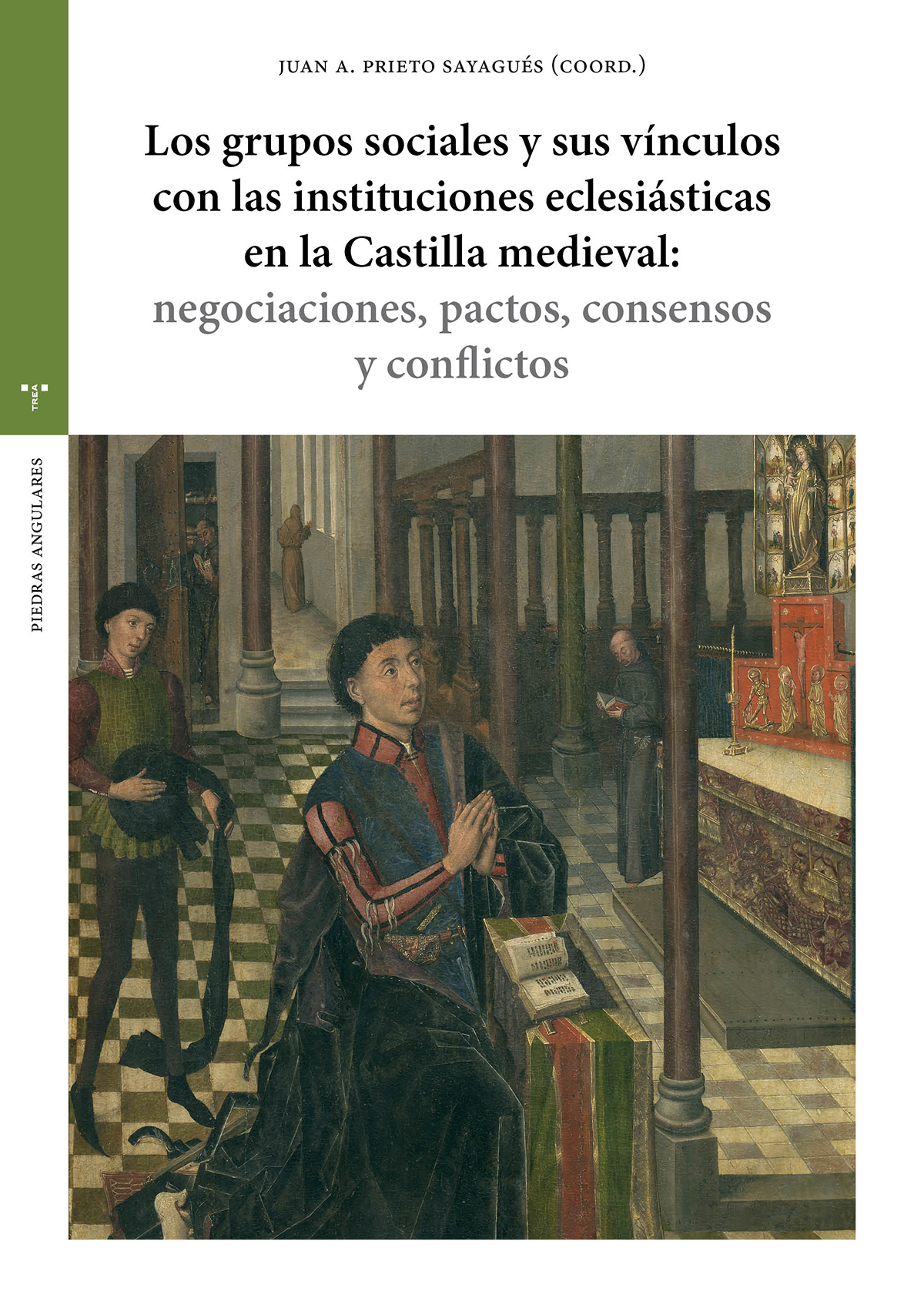 Los grupos sociales y sus vínculos con las instituciones eclesiásticas en la Castilla medieval: negociaciones, pactos, consensos y conflictos