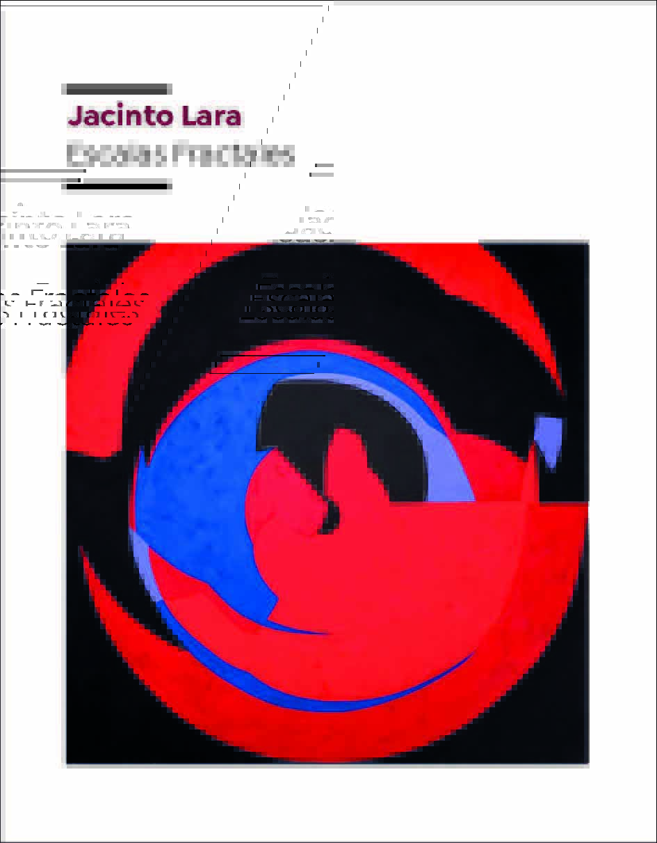 Jacinto Lara: Escalas Fractales (Catálogo)
