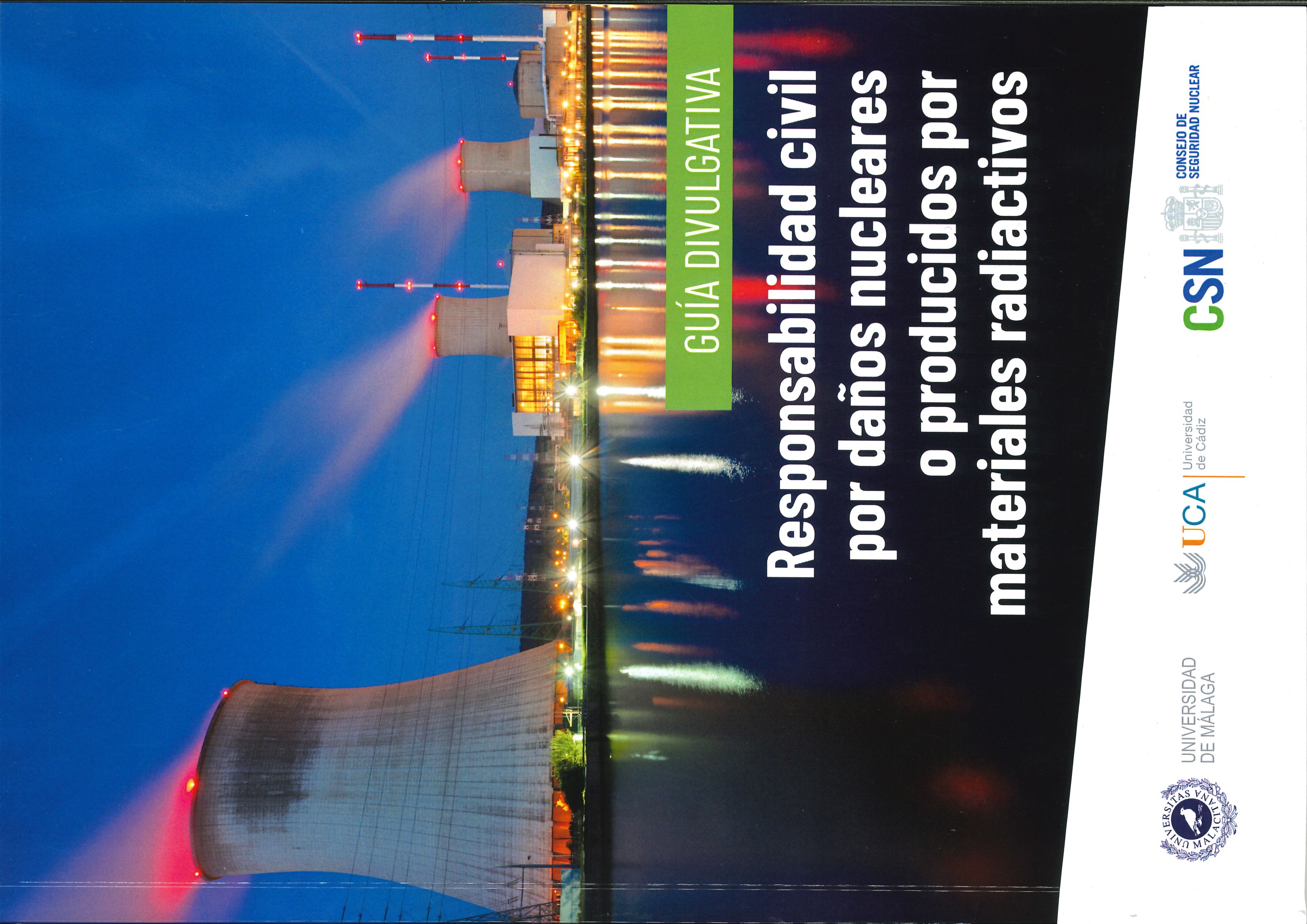 Guía divulgativa. Responsabilidad civil por daños nucleares o producidos por materiales radiactivos