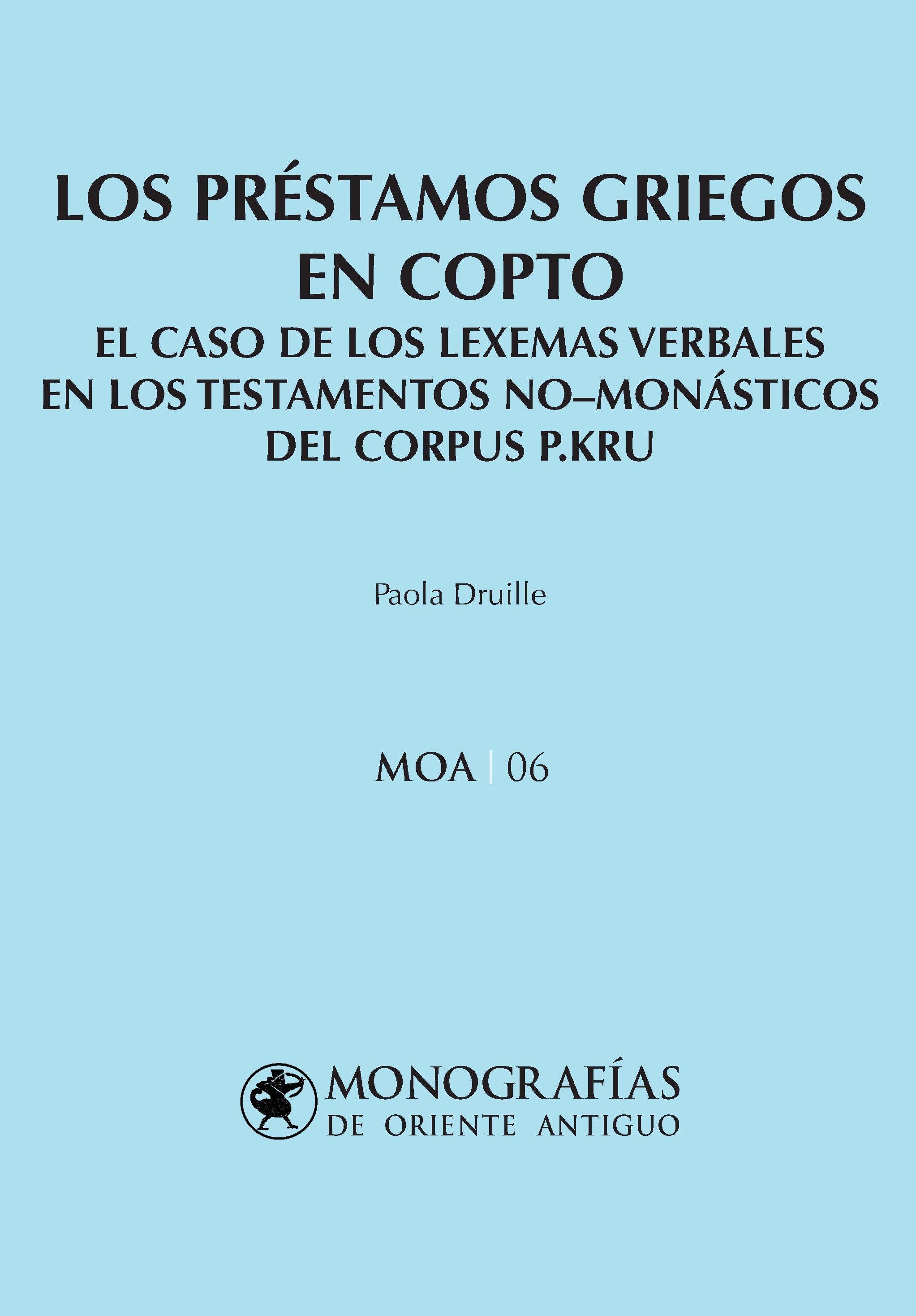 Los préstamos griegos en copto: el caso de los lexemas verbales en los testamentos no-monásticos del corpus P.KRU
