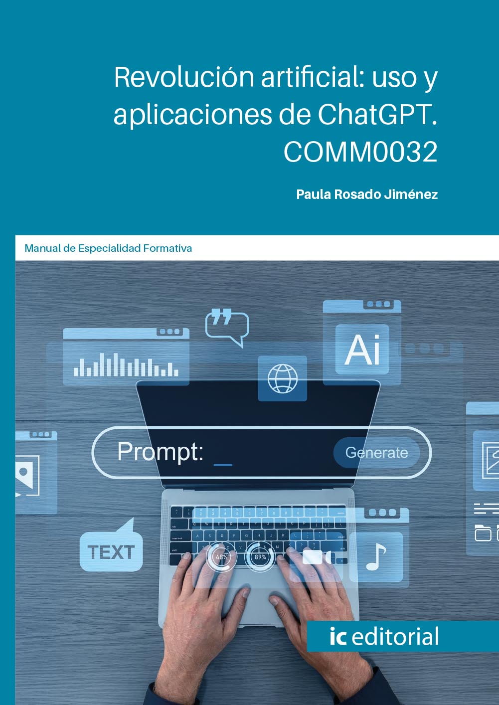 Revolución artificial: uso y aplicaciones de chatGPT en el entorno digital. COMM0032