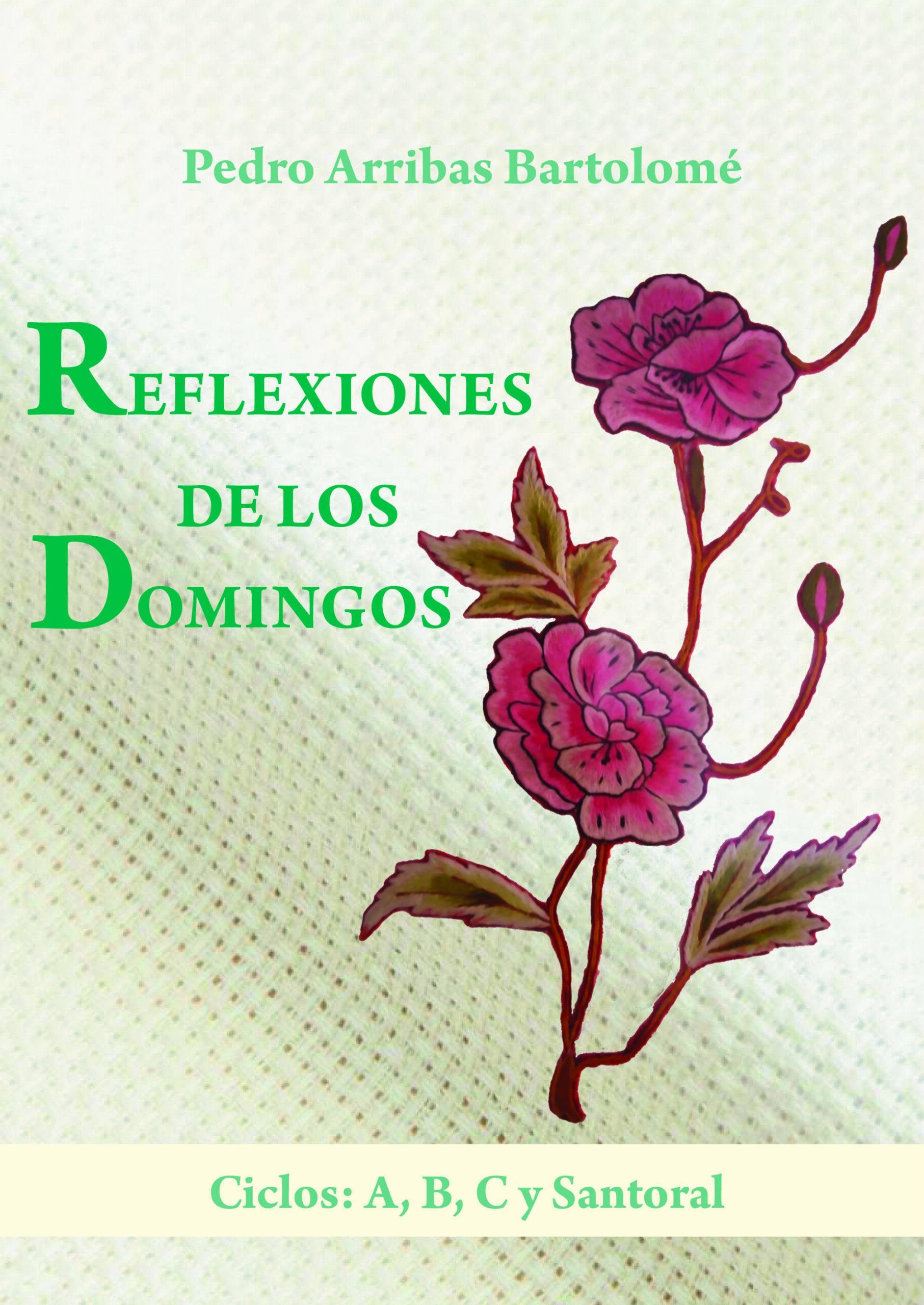 Reflexiones de los domingos. Ciclos: A, B, C y Santoral