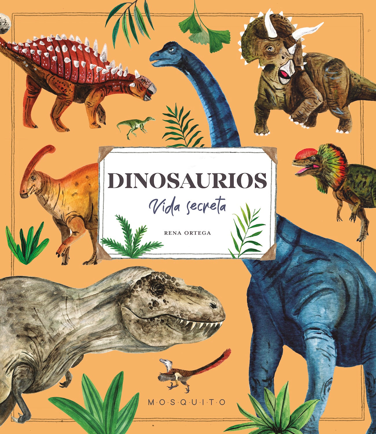 Dinosaurios. Vida secreta