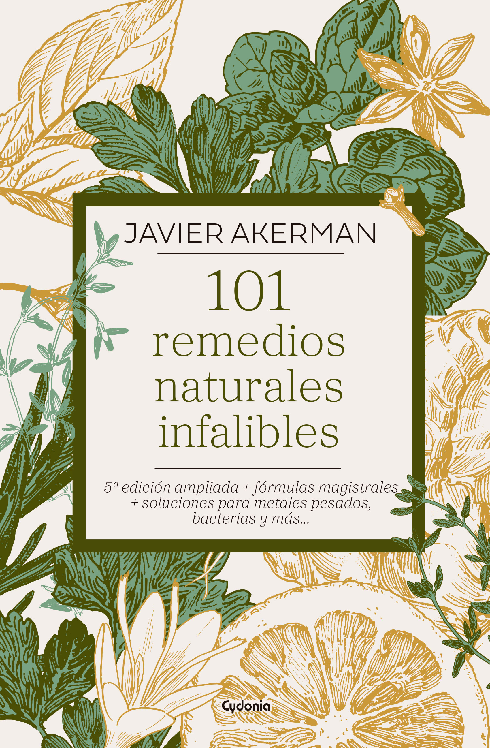 101 remedios naturales infalibles - edición ampliada